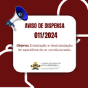 AVISO DISPENSA DE LICITAÇÃO 011/2024 