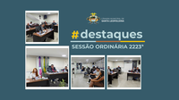 Destaques da Sessão Ordinária 2223ª